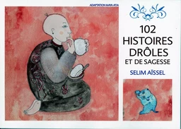 102 histoires drôles et de sagesse