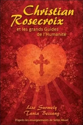 Christian Rosecroix et les grands Guides de l'Humanité