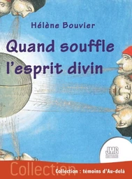 Quand souffle l'esprit divin