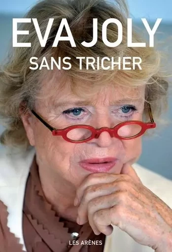 Sans tricher - Eva Joly - Groupe Margot