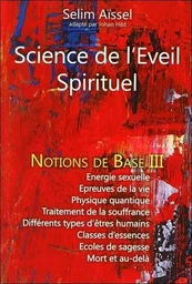 Science de l'Eveil Spirituel - Notions de Base III