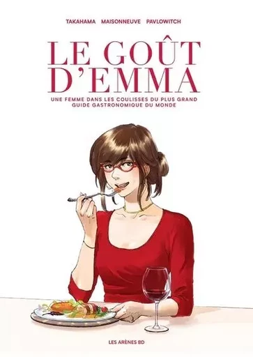 Le Goût d'Emma - Une femme dans les coulisses du plus grand guide gastronomique du monde - Emmanuelle Maisonneuve, Julia Pavlowitch - Groupe Margot