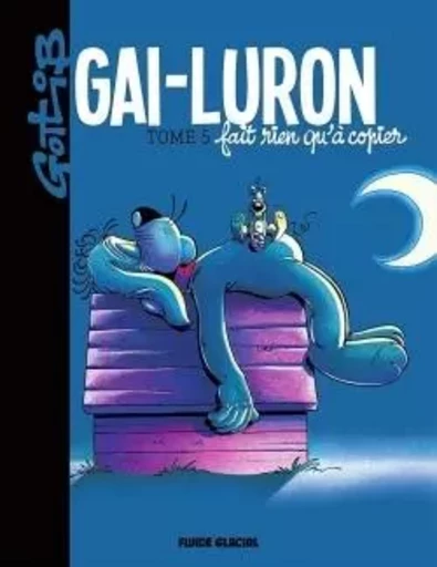 Gai-Luron - Tome 05 - Fait rien qu'à copier -  GOTLIB - FLUIDE GLACIAL