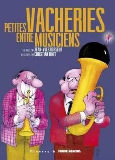 Petites vacheries entre musiciens - Christian Binet - FLUIDE GLACIAL