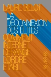 La Déconnexion des élites