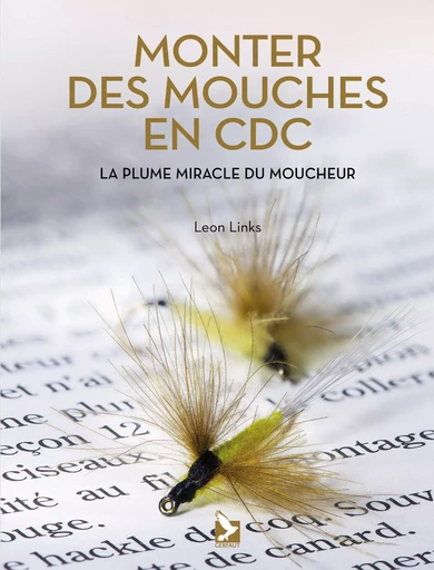 Monter des mouches en CDC - Leon Links - GERFAUT