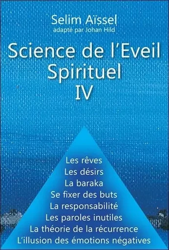 Science de l'Eveil Spirituel IV - Selim Aïssel, Johan Hild - ECCE (LIVRE) EDITIONS