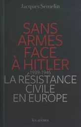 Sans armes face à Hitler