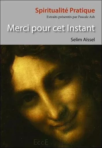 Merci pour cet Instant - Selim Aïssel, Pascale Ash - ECCE (LIVRE) EDITIONS