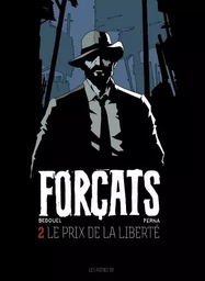 Forçats tome 2 : Le Prix de la liberté