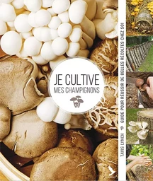 Je cultive mes champignons