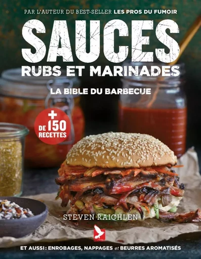 Sauces, rubs et marinades  - Steven Raichlen - GERFAUT