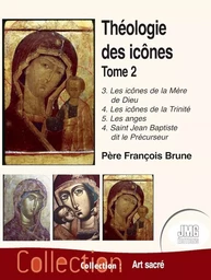 Théologie des icônes Tome 2