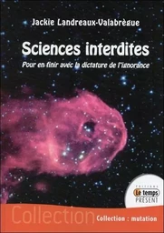 Sciences interdites - Pour en finir avec dictature ignorance