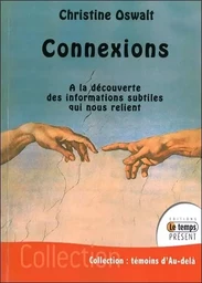 Connexions - A la découverte des informations subtiles qui nous relient