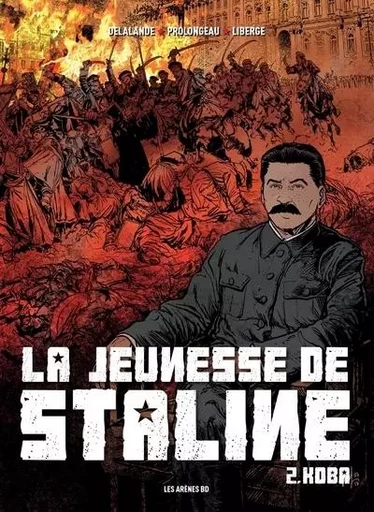 La Jeunesse de Staline - tome 2 Koba - Arnaud Delalande, Hubert Prolongeau, Eric Liberge - Groupe Margot