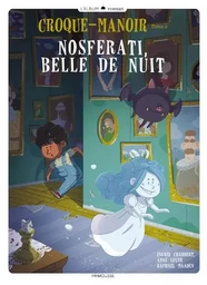 Croque-manoir - tome 2 Nosferati, belle de nuit