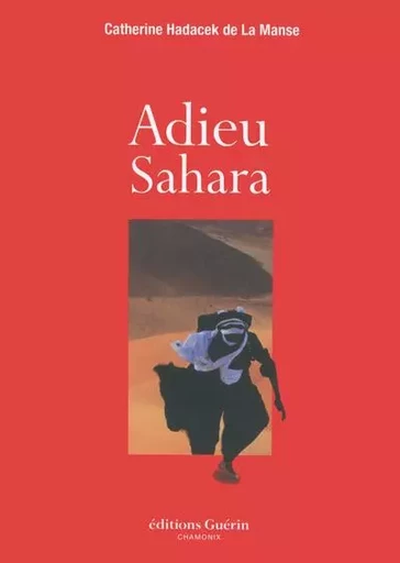 Adieu Sahara - Catherine Hadacek de La Manse - PAULSEN