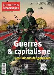 Hors-série - N° 127 Guerres et capitalisme : les liaisons dangereuses