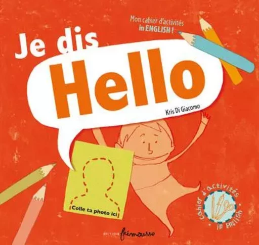 Je dis Hello - Kris Di Giacomo - Frimousse