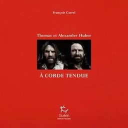 A corde tendue - Thomas et Alexander Huber