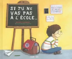 Si tu ne vas pas l'école