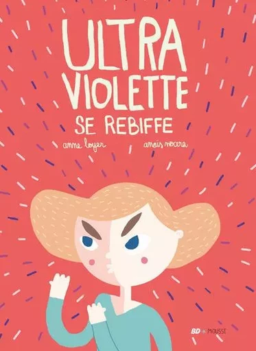 Ultraviolette se rebiffe - Anne Loyer - Frimousse