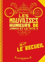 Les mauvaises humeurs de James et de la tête X