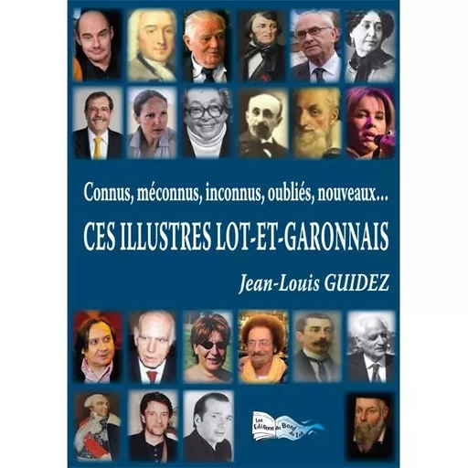 LES ILLUSTRES LOT ET GARONNAIS - Jean-Louis GUIDEZ - BORD DU LOT