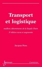 Transport et logistique (2° édition revue et augmentée)