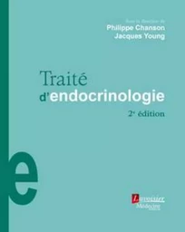 Traité d'endocrinologie (2° Éd.)