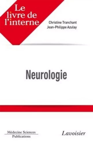 Neurologie - Jean-Philippe AZULAY, Christine TRANCHANT - MEDECINE SCIENC