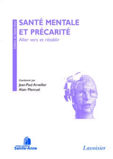 Santé mentale et précarité : Aller vers et rétablir - Alain MERCUEL, Jean-Paul Arveiller - MEDECINE SCIENC