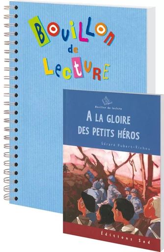 A LA GLOIRE DES PETITS HEROS - 6 LIVRES + FICHIER - HUBERT RICHOU - EDIT SED