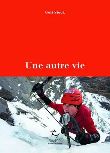 Une autre vie - Ueli Steck - PAULSEN