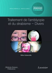 Traitement de l'amblyopie et du strabisme - Divers. Volume 5 - coffret Ophtalmologie pédiatrique et strabismes