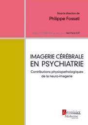 Imagerie cérébrale en psychiatrie