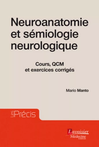 Neuroanatomie et sémiologie neurologique - Mario MANTO - MEDECINE SCIENC