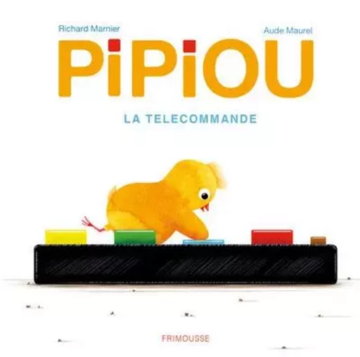 Pipiou - La télécommande - Richard MARNIER - Frimousse