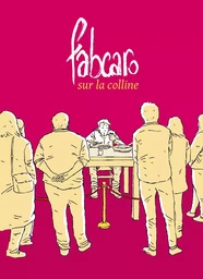 Fabcaro sur la colline