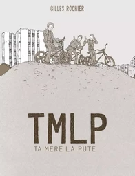 TMLP - Ta mère la pute