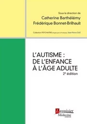 L'autisme : de l'enfance à l'âge adulte (2° Éd.)