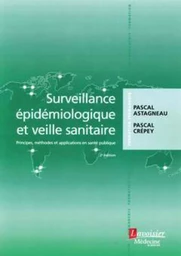 Surveillance épidémiologique et veille sanitaire (2° Éd)