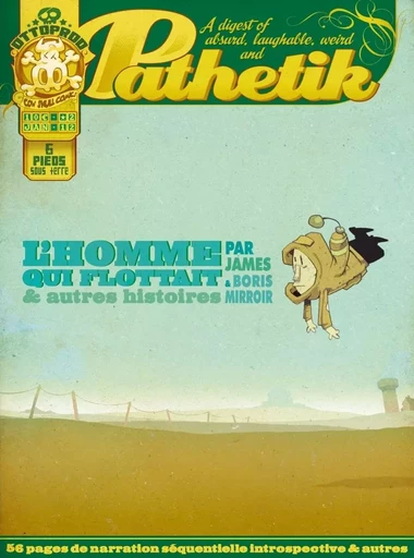 Pathetik - tome 2 - L'homme qui flottait et autres histoires -  James,  LA TETE X - SIX PIEDS TERRE