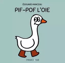 Pif pof l'oie