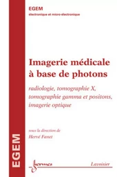 Imagerie médicale à base de photons : radiologie, tomographie X