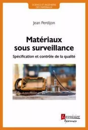 Matériaux sous surveillance