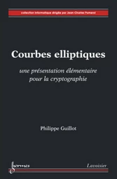 Courbes elliptiques : une présentation élémentaire pour la cryptographie