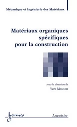 Matériaux organiques spécifiques pour la construction