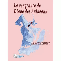 LA VENGEANCE DES AULNEAUX